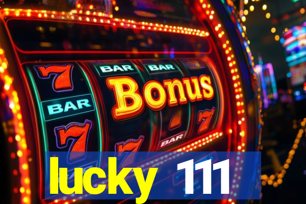 lucky 111